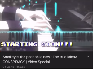 A livestream by TheWhiteBowser titled, "Smokey is the pedophile now? The true lolcow CONSPIRACY | Video Special"